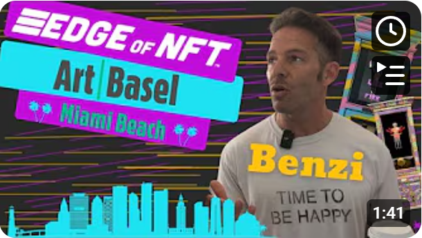 Edge of NFT Art Basel Benzi episode thumbnail